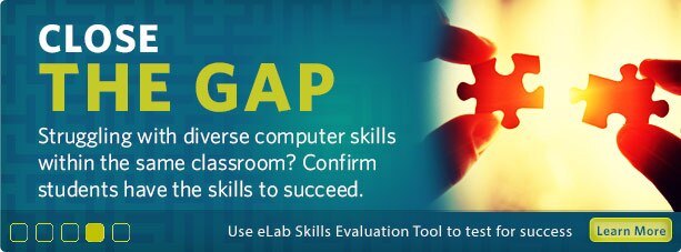 Confirm students have the skills to succeed. Use eLab Skills Evaluation Tool to test for success.